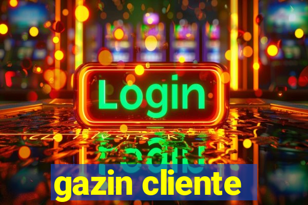 gazin cliente